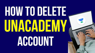 How to Delete Unacademy Account in 2024