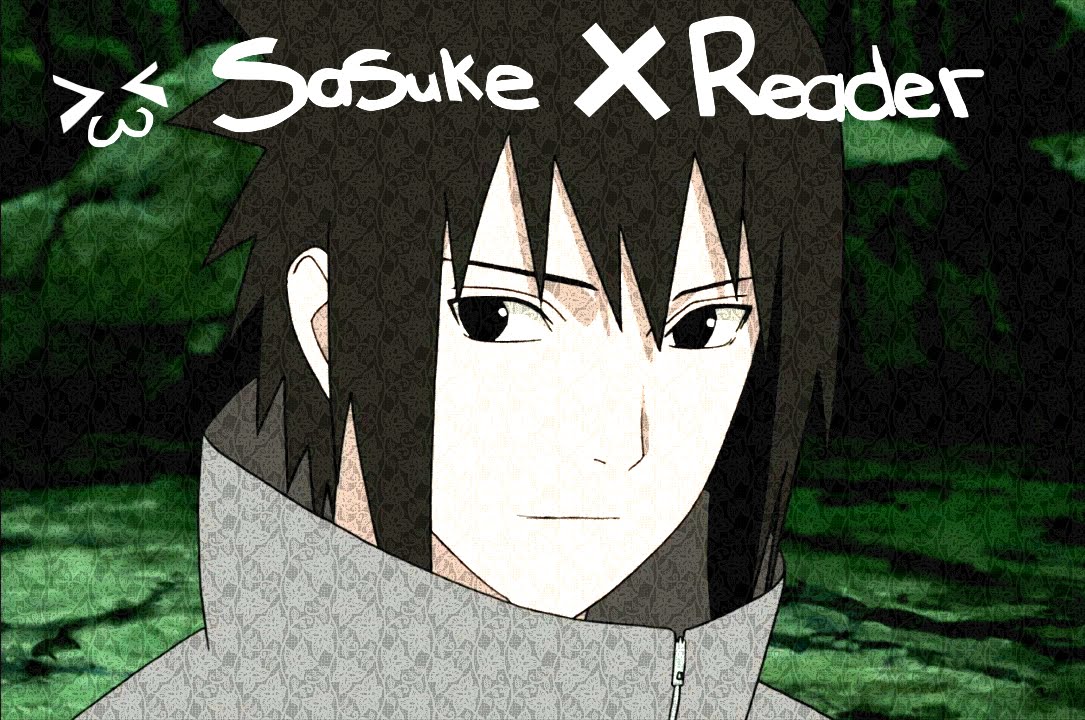 Sasuke X Reader, sasuke and oc, sasuke, sasuke love, sasuke story, Na...