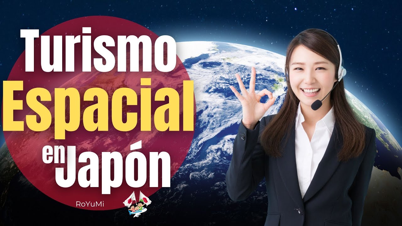 Japón en el Espacio Exterior! Turismo y Tecnología?