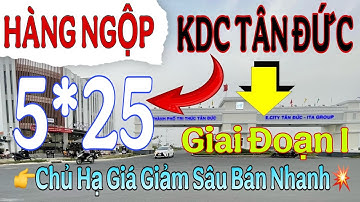 Khu Dân Cư Tân Đức Giai Đoạn 1 DT : 5*25=125m2 Shr Khu Nhà Nhiều Đông Dân Cư Giá Đầu Tư Bao Đẹp