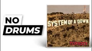 Toxicity - System of a Down | No Drums (Drumless)