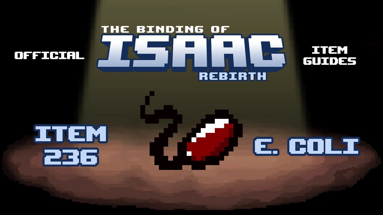 Official TBOI Item Guides No. 236: E. Coli