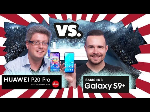 Samsung Galaxy S9+ vs. Huawei P20 Pro - Unser Vergleich!