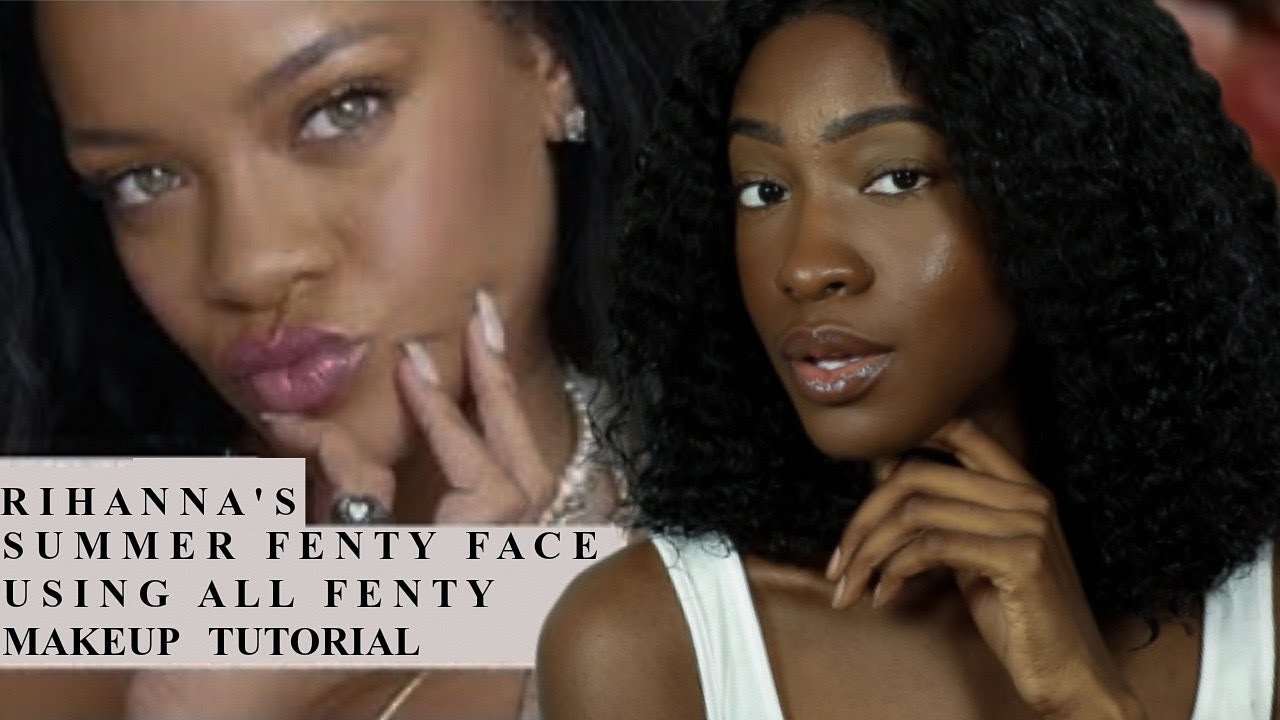 RIHANNA'S SUMMER FENTY FACE MAKEUP TUTORIAL