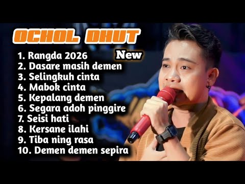 FULL ALBUM TERBARU 2026 OCHOL DHUT RANGDA 2026 - DASARE MASIH DEMEN - SELINGKUH CINTA 
