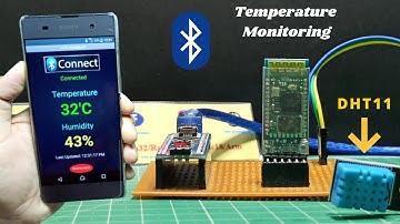 Wireless Temperature and Humidity Monitoring System using Bluetooth | Arduino Project