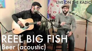 Reel Big Fish - Beer (acoustic)