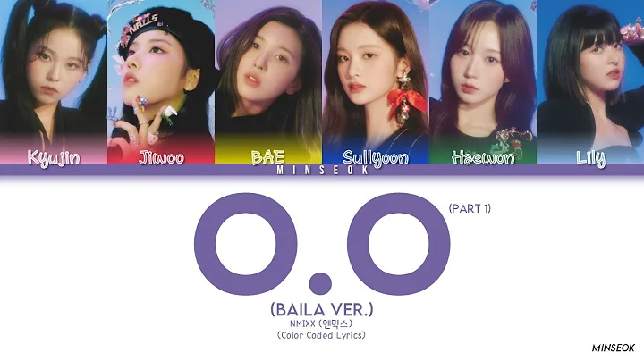 NMIXX (엔믹스) - O.O Part 1 (Baila Version) (Color Coded Lyrics/가사)