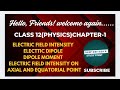Class 12 Chapter1 ||Electric Field Intensity On Axial and Equatorial Point||