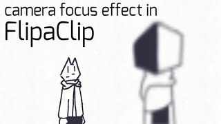 Camera Focus Effect in FlipaClip