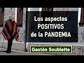 Los aspectos positivos de la PAN DE MIA por Gastón Soublette - Clip 16/22