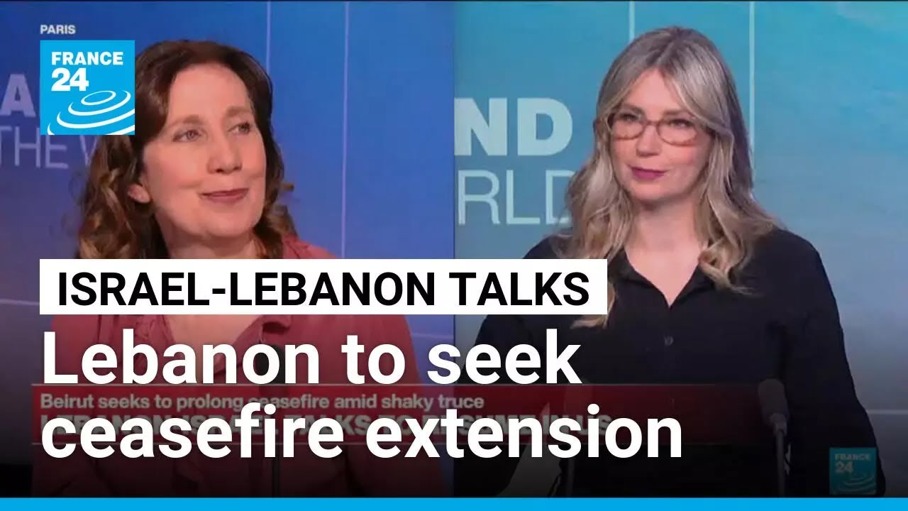 Lebanon to seek ceasefire extension in US-hosted talks with Israel • FRANCE 24 English