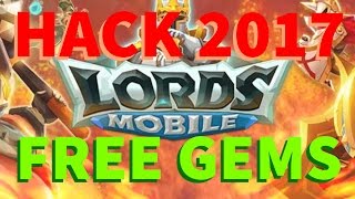 Lords Mobile Hack | Lords Mobile Free Gems 2017 | Android & IOS Lords Mobile Hack | Lords Mobile Free Gems 2017 | Android & IOS