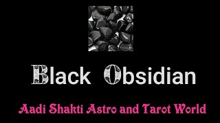 Black obsidian Protective Stones Crystals Aadi Shakti Astro and Tarot World