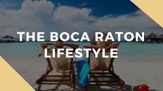 Lifestyle Living in Boca Raton Real Estate