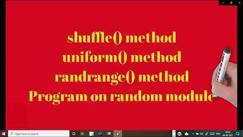 Random module of Python Random() ,randint(),choice(),randrange(),shuffle() functions with practical