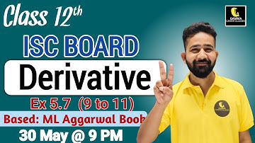 ISC Class 12 Maths | Implicit Differentiation | solution ML Aggarwal Ex 5.7 | Q- 8 to 11 ashwani sir