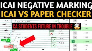 ICAI Negative Marking | ICAI VS Paper Checker | CA Students Future in Trouble From May 2026 Exams