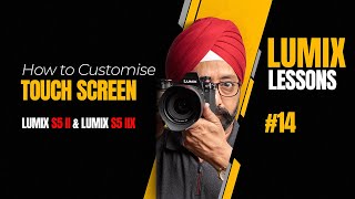 Touch Screen Customization for Lumix S5 II and S5 IIx with @Panasonic4KImagingClub