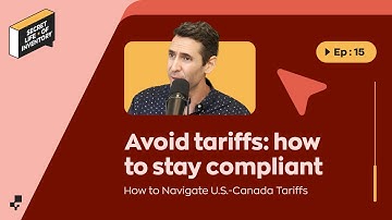 Avoid Tariffs: How to Be Compliant #secretlifeofinventory