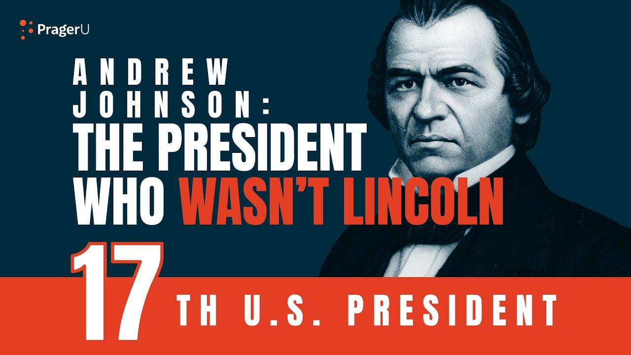 Andrew Johnson: The President Who Wasn’t Lincoln | 5-Minute Videos