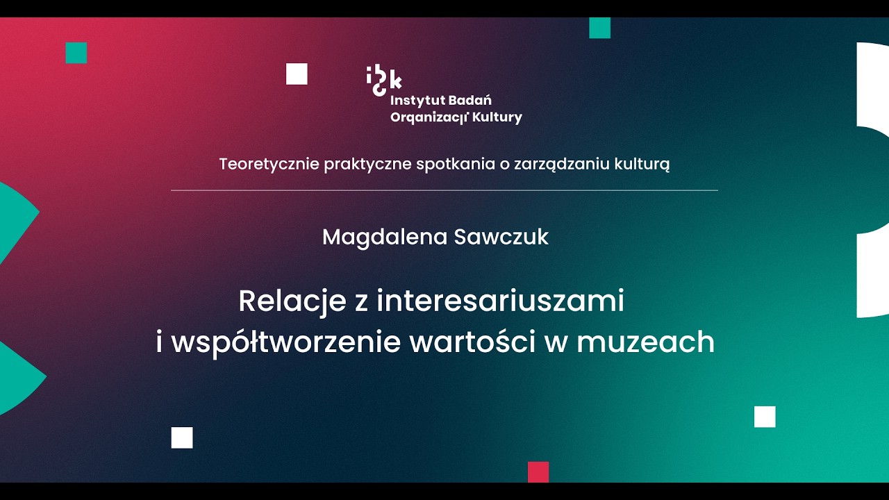 Relacje z interesariuszami a procesy współtworzenia wartości w muzeach