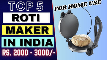 5 Best Roti Maker in India 2025 🔥 Best Roti Maker for Home 🔥 Best Roti Maker Review 🔥 Roti Machine