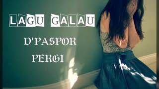 D'Paspor - Pergi (Official lirik) chords