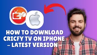 CAN YOU DOWNLOAD CRICFY TV ON IPHONE - LATEST VERSION (2026)