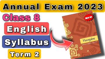 Class 8th English Syllabus Annual Exam 2022-2023 | Term 2 | CBSE | NCERT