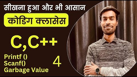 Printf and Scanf Function in C Programming || C language Full Course || Garbage Value (Hindi)