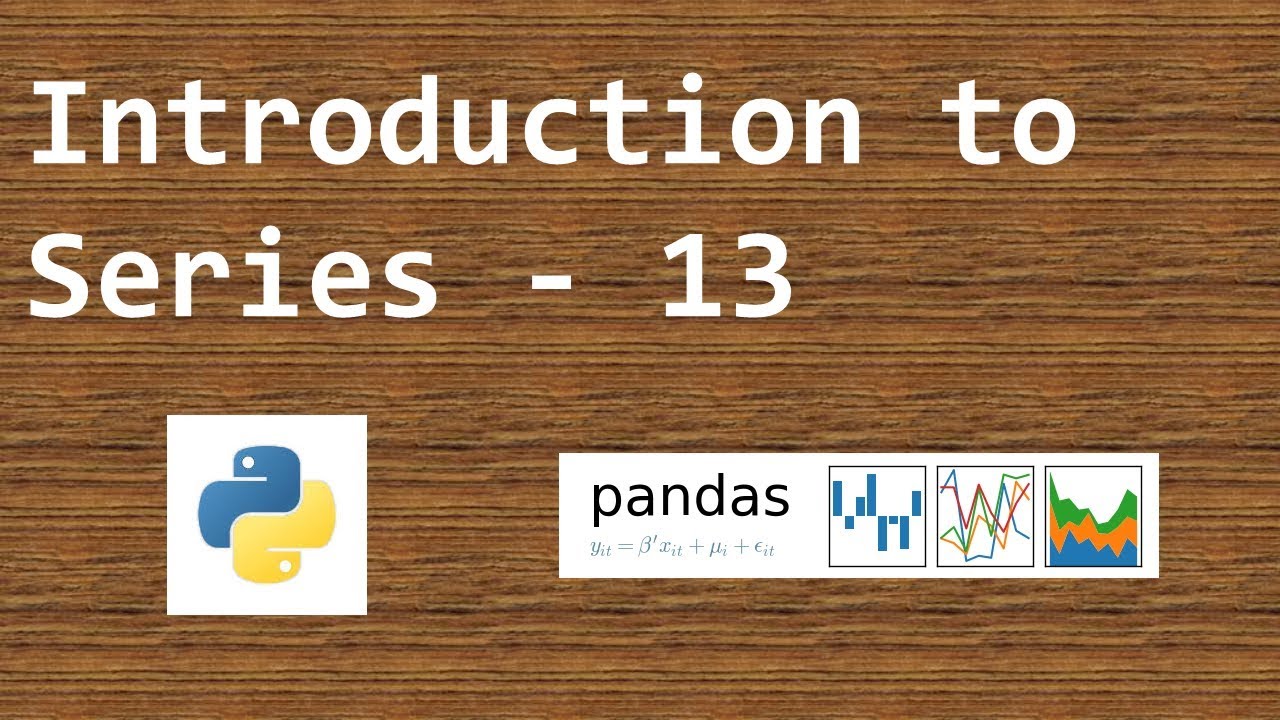 Data Analysis with Python pandas - Introduction to Series - 13 - YouTube