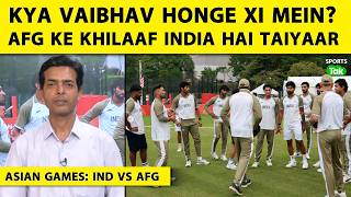 ASIAN GAMES 2026: India Fully Prepared Against AFG, Will Vaibhav Sooryavanshi Get a Chance? screenshot 3