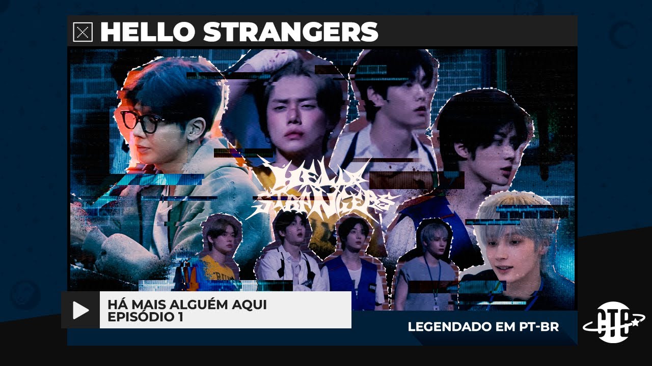 [LEGENDADO PT BR] HELLO STRANGERS 