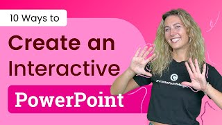 10 Ways to Make an Interactive PowerPoint Presentation