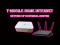 Basic router setup with T mobile home internet