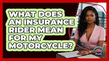 What Does An Insurance Rider Mean For My Motorcycle? - Auto Coverage Explained