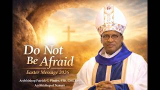 Archbishop Patrick C. Pinder Easter Message 2026