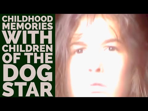 Childhood Memories with Children of the Dog Star