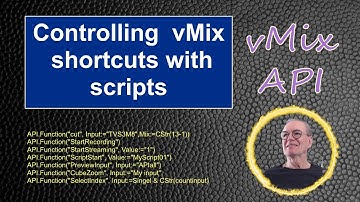 Controlling vMix with API funktions, scripts and shortcuts