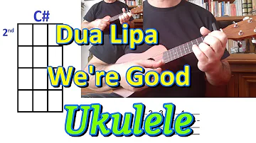 Dua Lipa We're Good Ukulele Cover with CHORDS and TABS