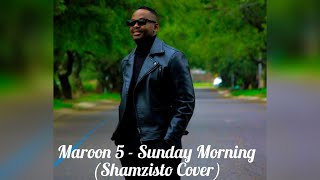 Shamzisto - Sunday Morning (Maroon 5 Cover)