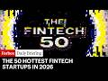 The 50 Hottest Fintech Startups In 2026