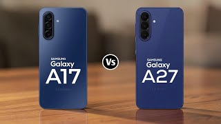Samsung Galaxy A17 Vs Samsung Galaxy A27
