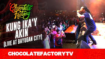 Chocolate Factory - KUNG IKA'Y AKIN (Live at Bayugan City)