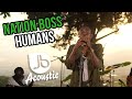 Nation Boss | Humans | Jussbuss Acoustic Season 5