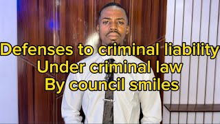Defenses to Criminal liability