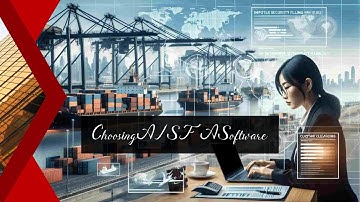 Making Informed Choices: Tips for Selecting a Reliable Importer Security Filing (ISF) Software Provi