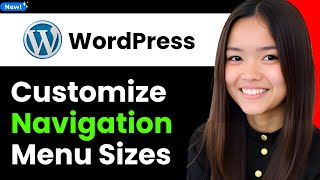 How to Customize Navigation Menu Sizes in Wordpress 2026 (Step By Step)