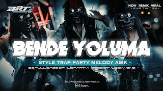 Dj Bende Yoluma Style Trap X Party Melody Asik From  Fadib Rmx 